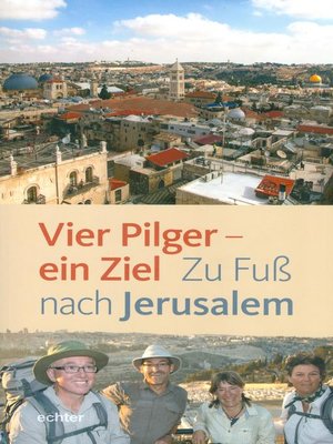 cover image of Vier Pilger--ein Ziel